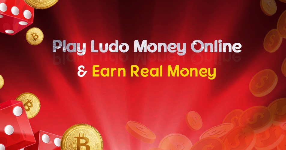 Earn money by playing ludo online